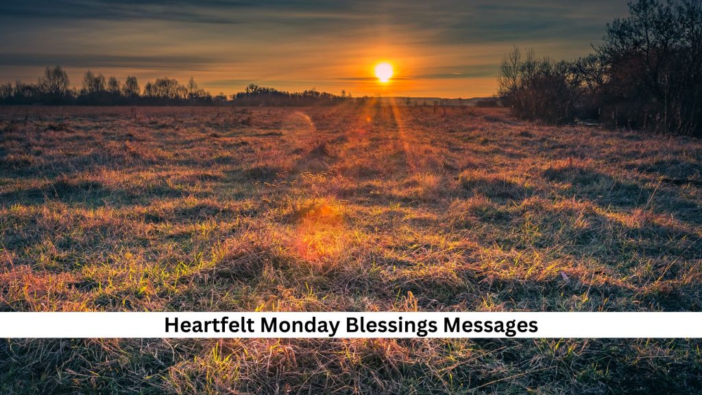 Heartfelt-Monday-Blessings-Messages