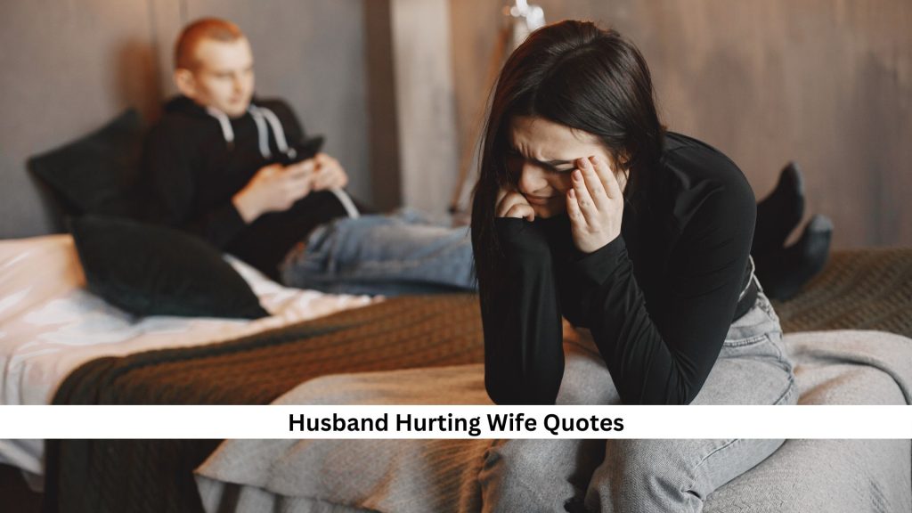 Husband-Hurting-Wife-Quotes