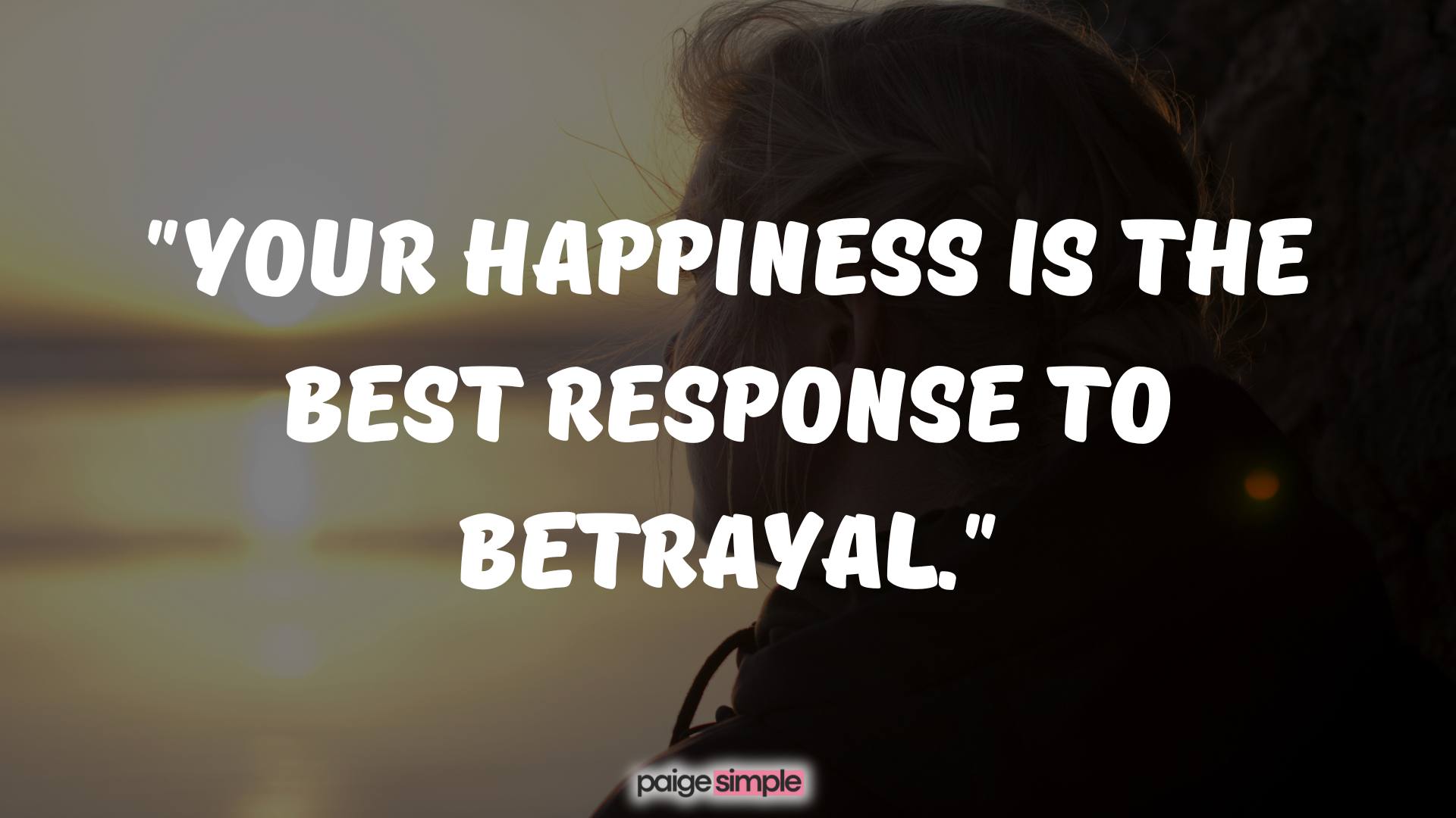 Quotes about moving on from betrayal 