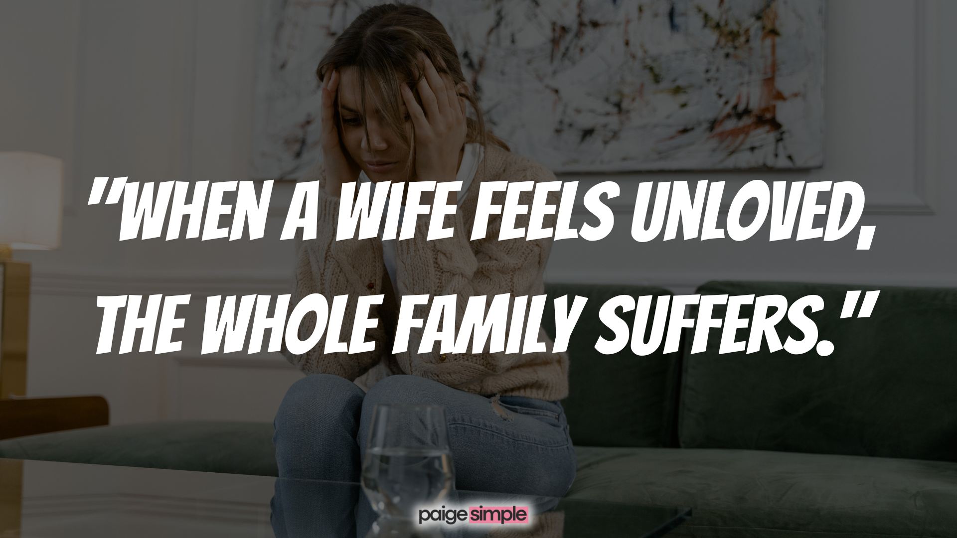 Quotes on Wife's Hurt Feelings 