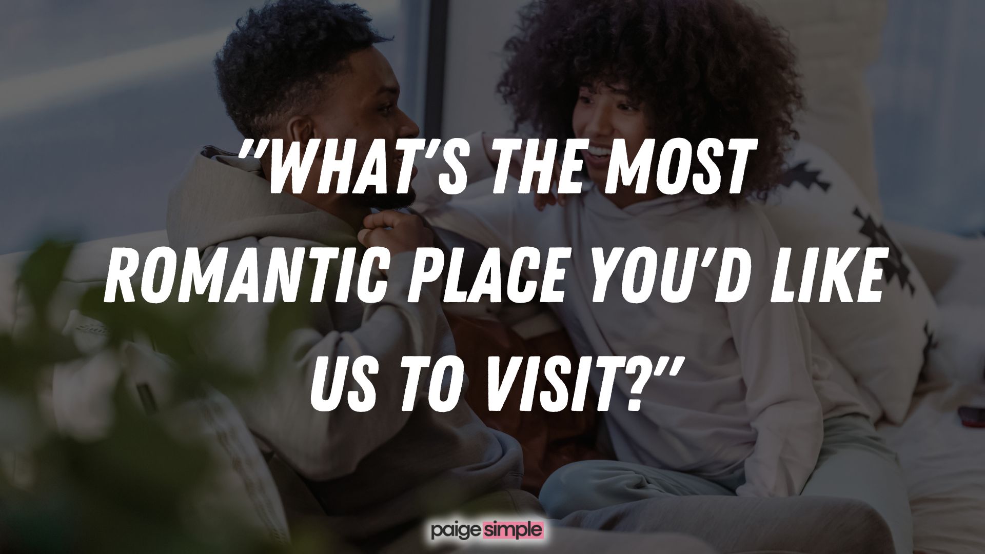 Romantic Questions to Ask Your Partner  