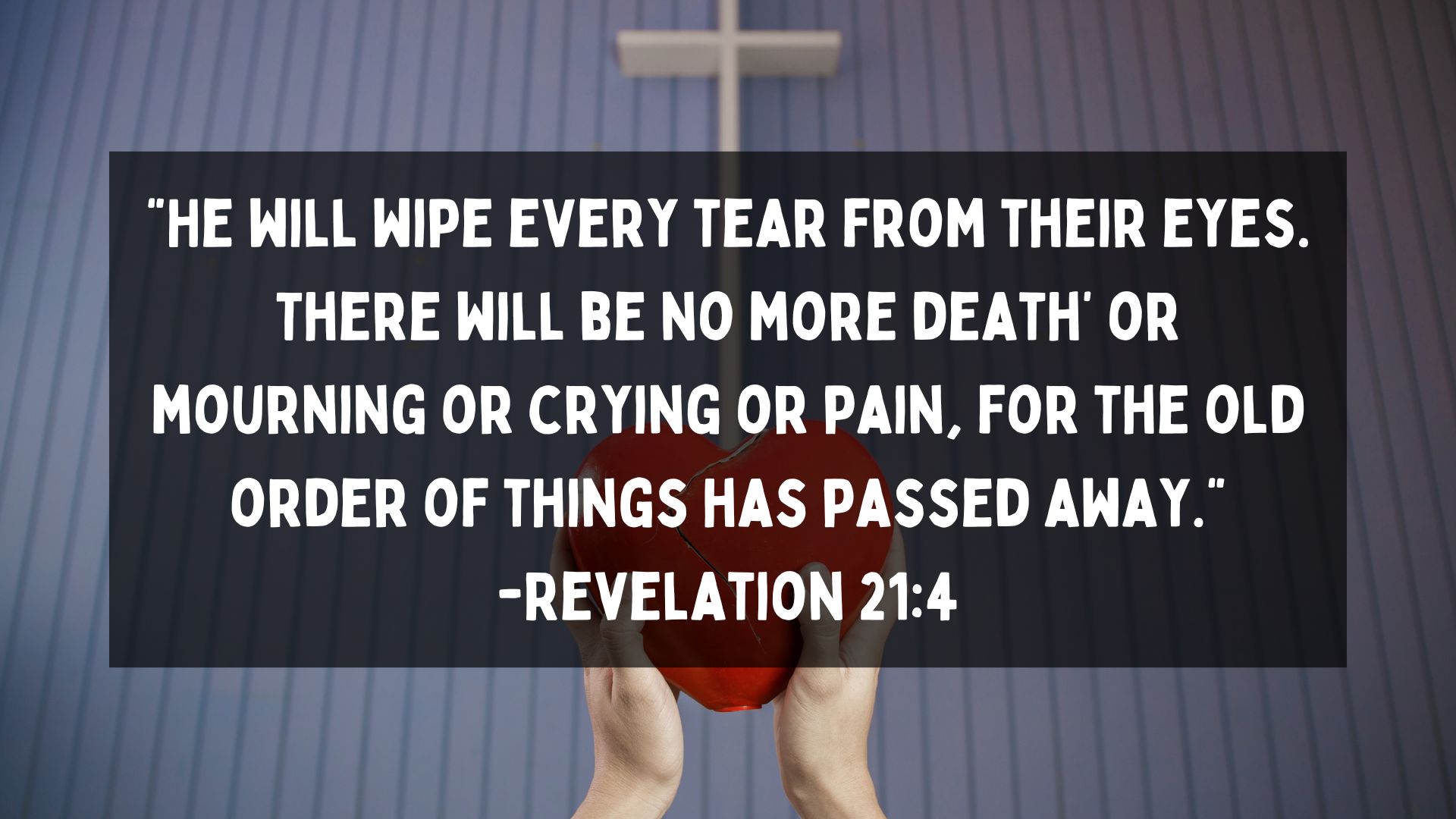 Bible Verses For Healing Heartbreak After Breakup Revelation 214