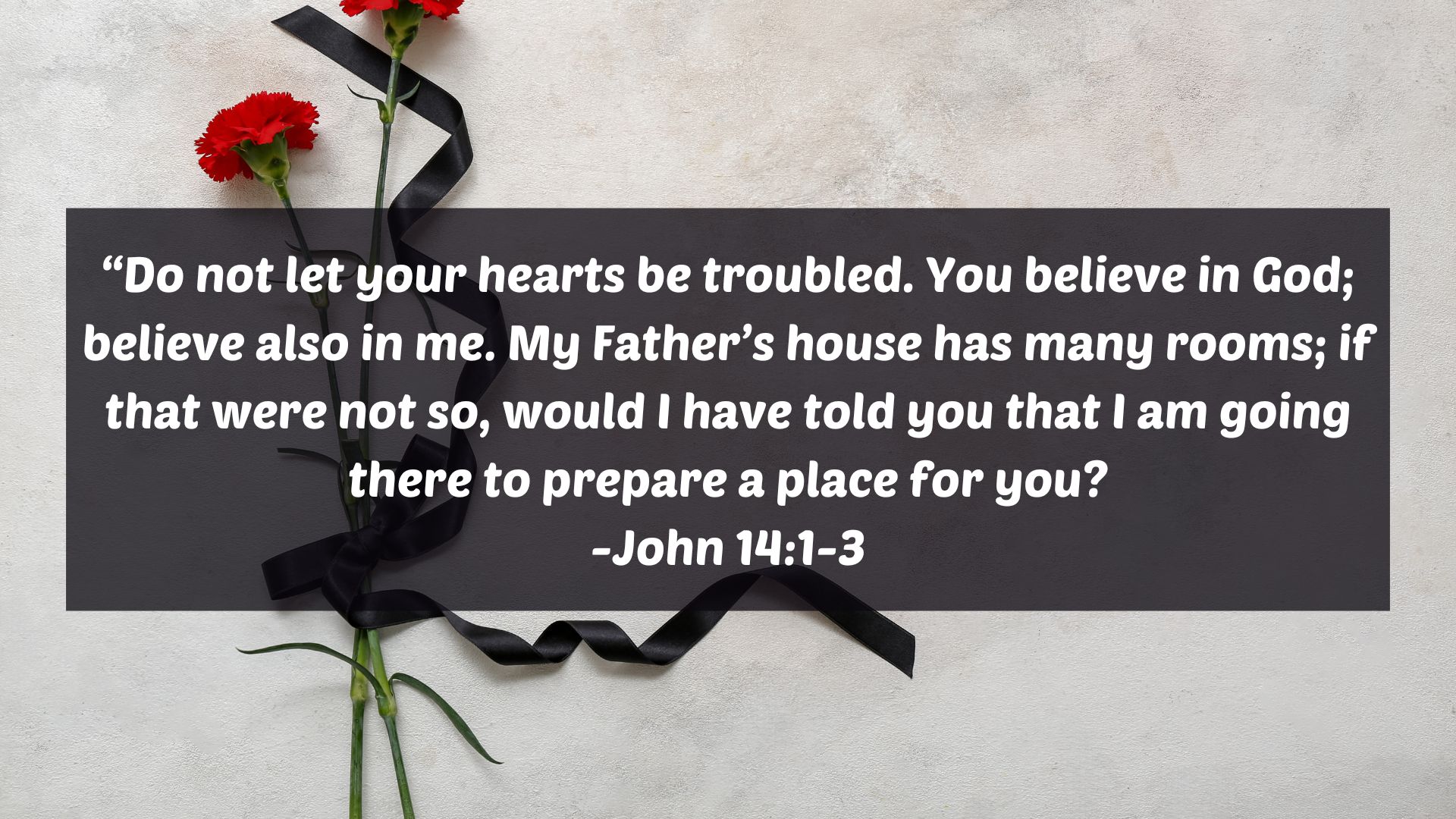 Bible Verses For Mother's Funeral John 141-3 