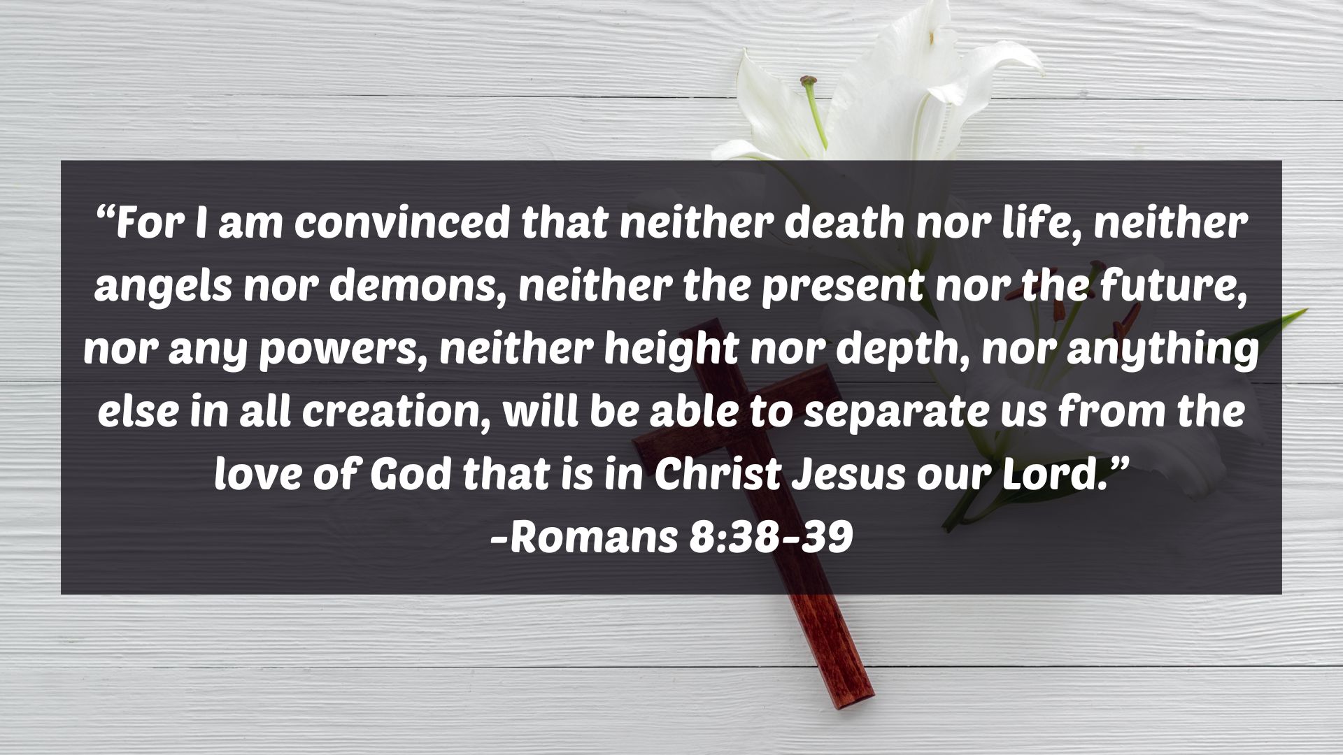 Bible Verses For Mother's Funeral Romans 838-39 