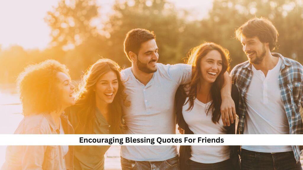 Encouraging-Blessing-Quotes-For-Friends