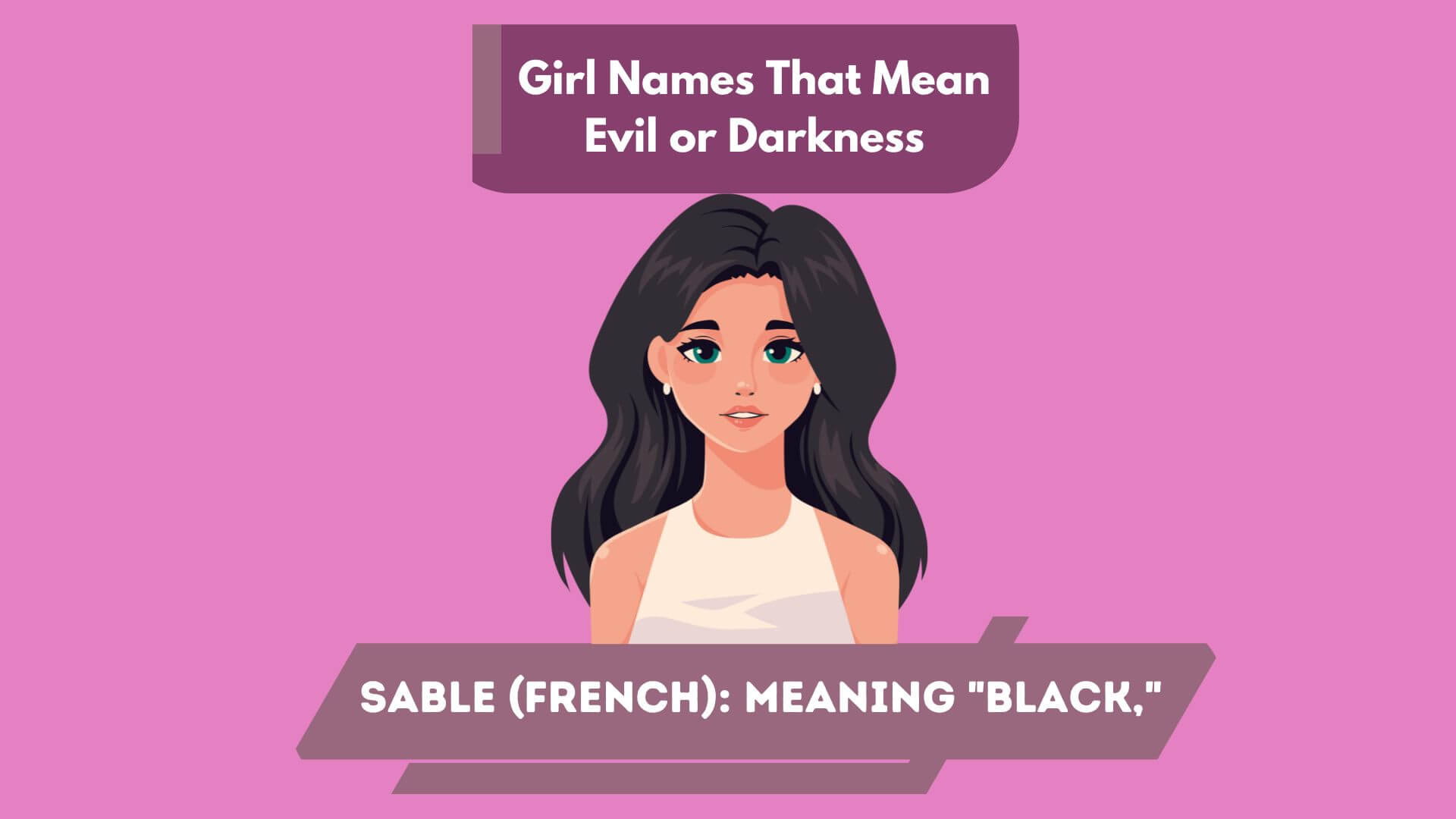 Girl Names That Mean Evil or Darkness