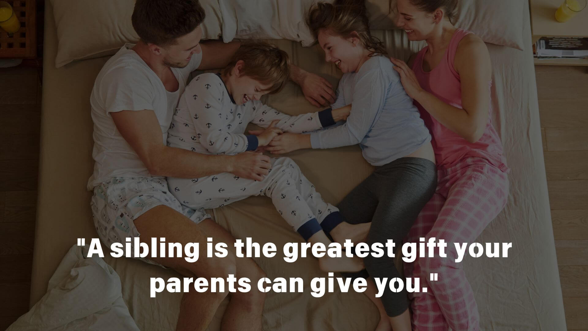 Greatest Gift from Parents Siblings Quotes