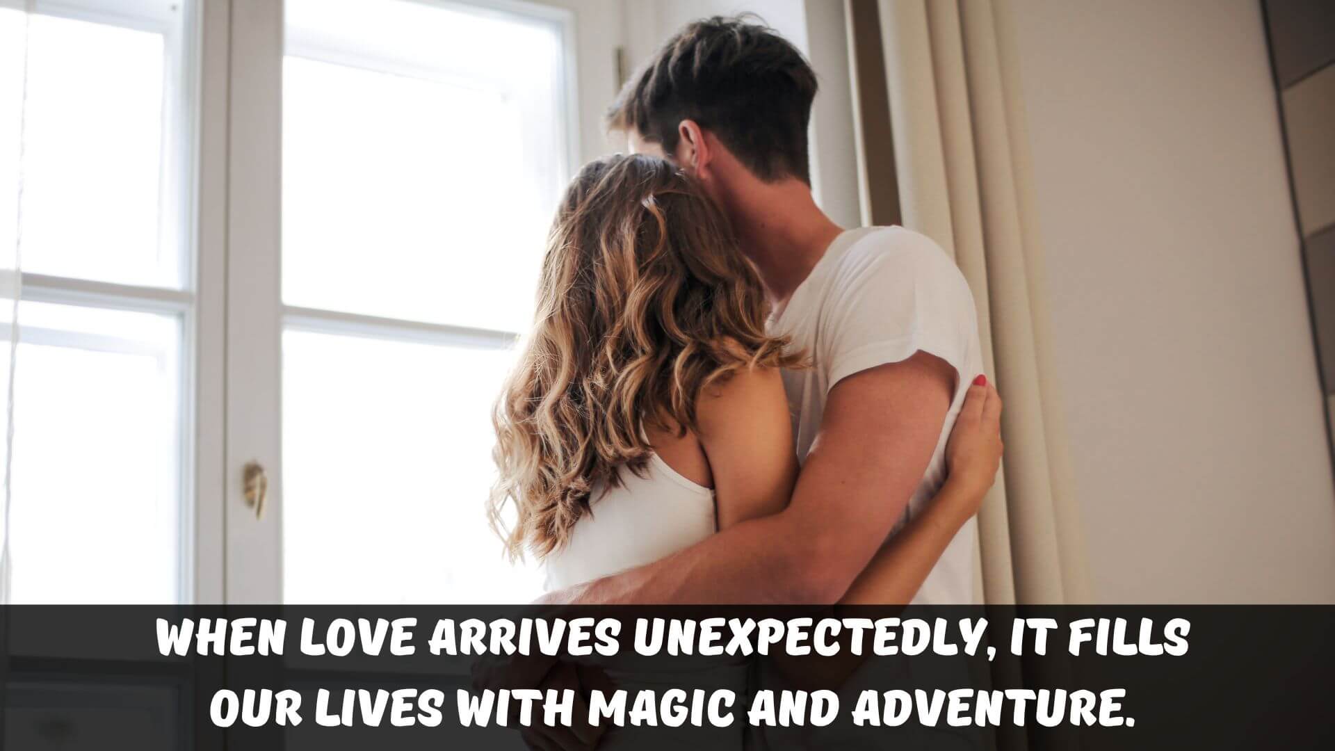 Heartwarming Quotes for Unplanned Romances