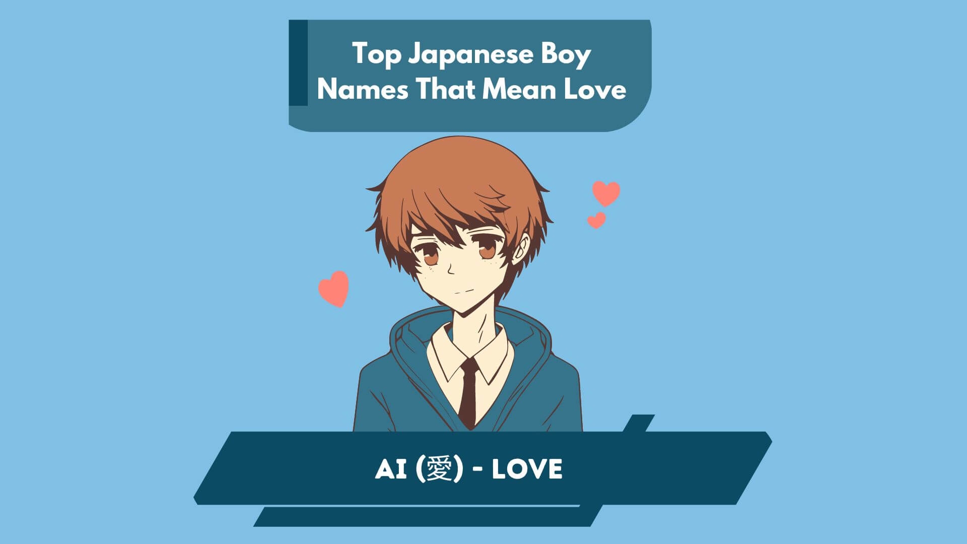 Top Japanese Boy Names That Mean Love