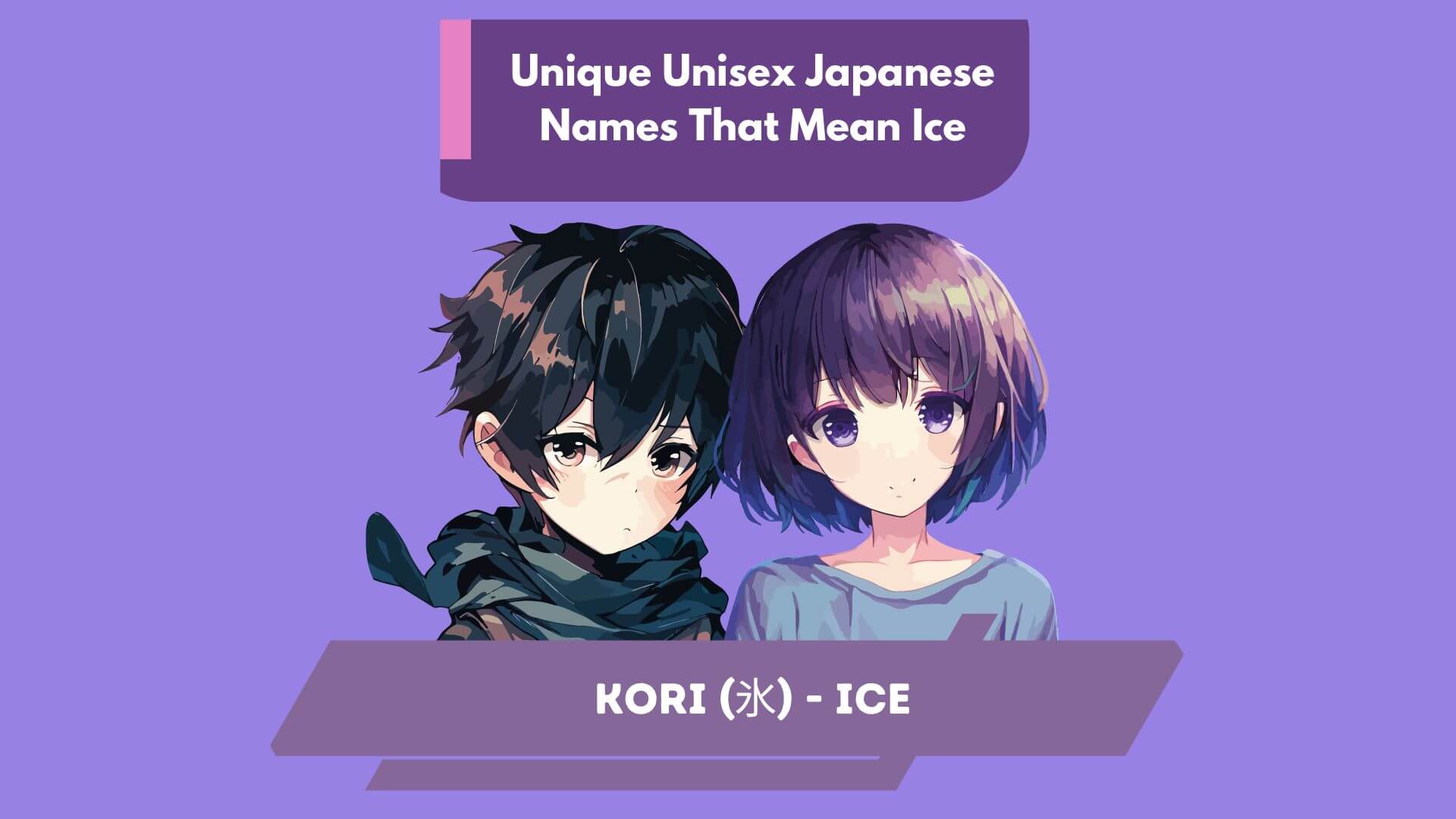 Unique Unisex Japanese Names That Mean Ice