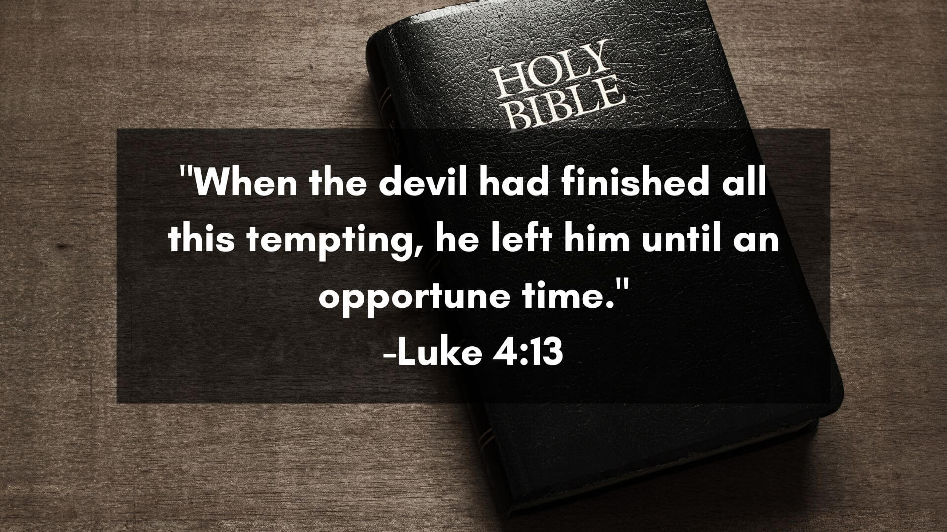 Key Bible Verses to Combat Temptation Luke 413