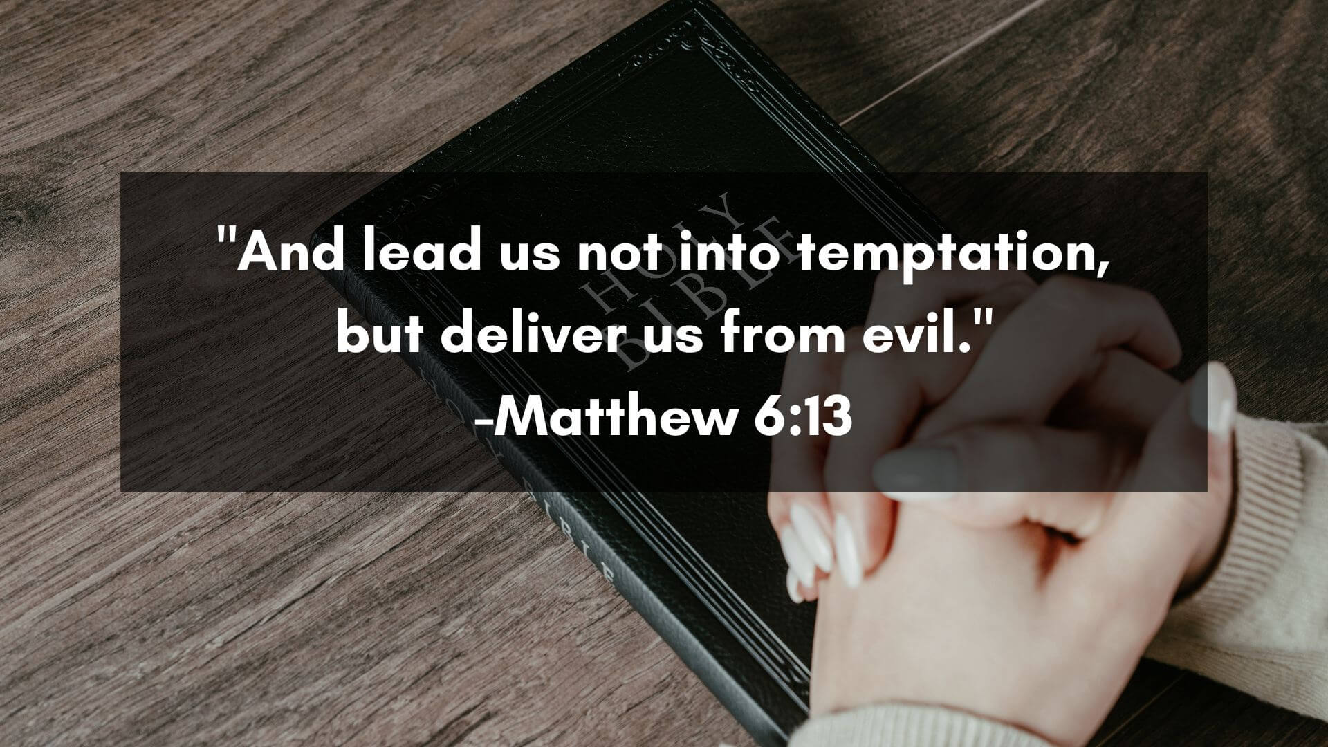 Key Bible Verses to Combat Temptation Matthew 613