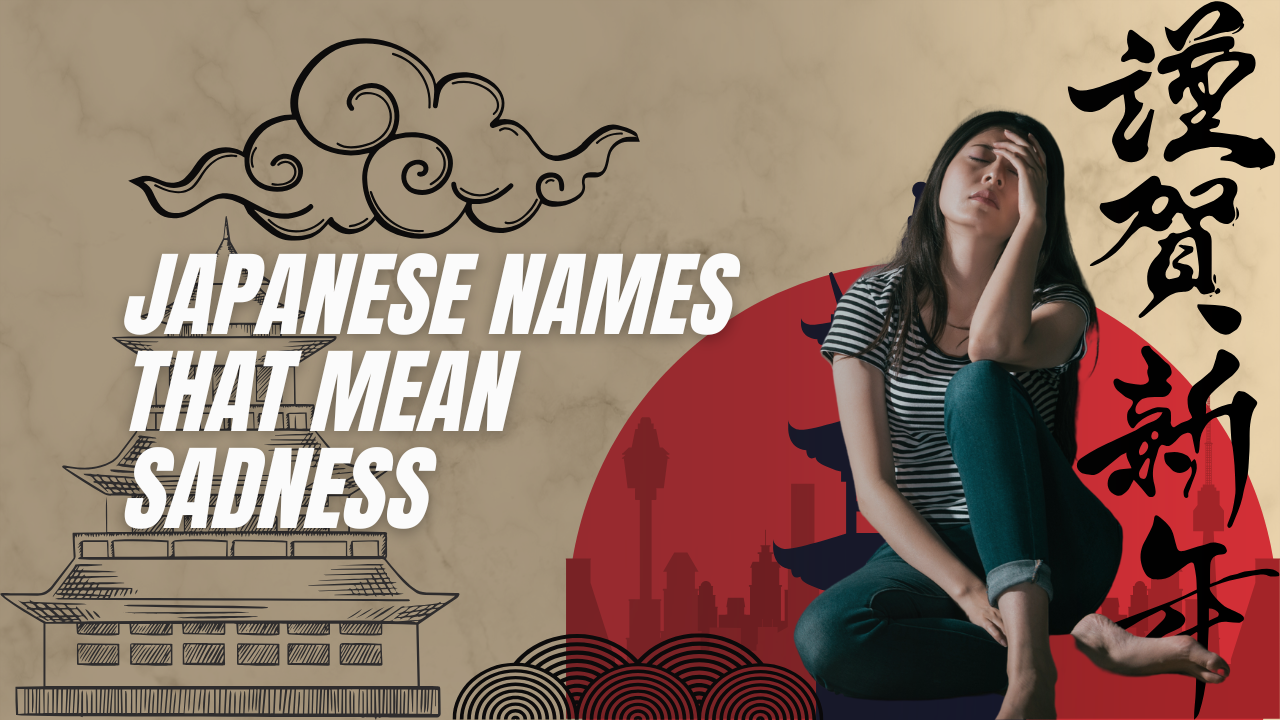 84+ Japanese Names That Mean Sadness For [Boys & Girls]