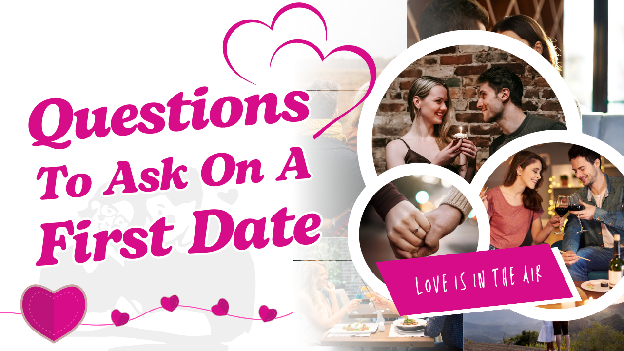 165+ Romantic, Flirty, Funny Questions To Ask On A First Date [Ultimate Collection]