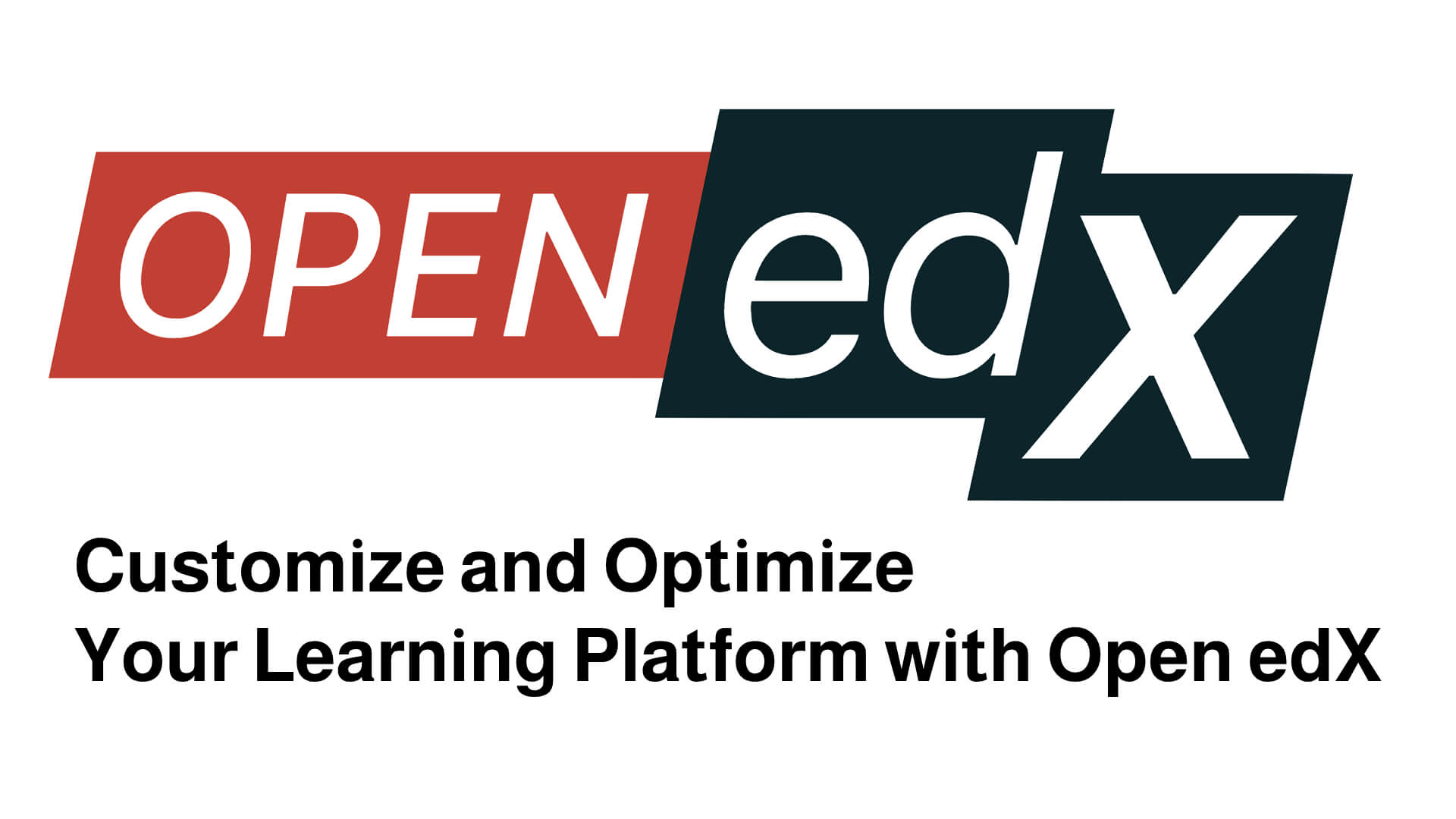 How to Customize and Optimize Your Learning Platform with Open edX